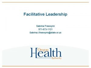 Facilitative Leadership Sabrina Freewynn 971 673 1121 Sabrina