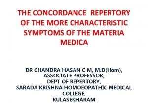 THE CONCORDANCE REPERTORY OF THE MORE CHARACTERISTIC SYMPTOMS