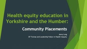 Health equity education in Yorkshire and the Humber