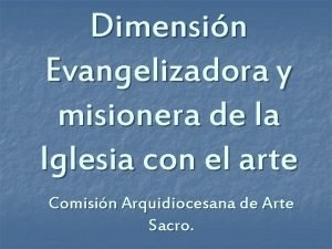 Dimensin Evangelizadora y misionera de la Iglesia con