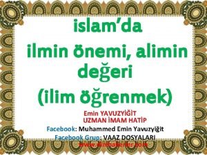 islamda ilmin nemi alimin deeri ilim renmek Emin