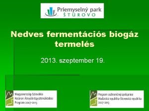 Nedves fermentcis biogz termels 2013 szeptember 19 Biogz