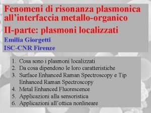 Fenomeni di risonanza plasmonica allinterfaccia metalloorganico IIparte plasmoni