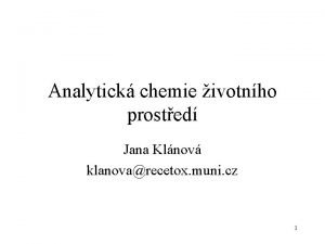 Analytick chemie ivotnho prosted Jana Klnov klanovarecetox muni