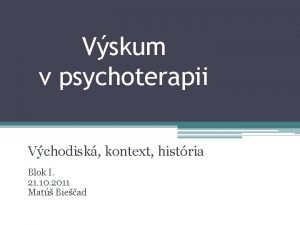 Vskum v psychoterapii Vchodisk kontext histria Blok I