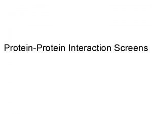 ProteinProtein Interaction Screens Bacterial TwoHybrid System bait DNA