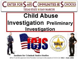Child Abuse Investigation Preliminary Investigation Institute for Criminal