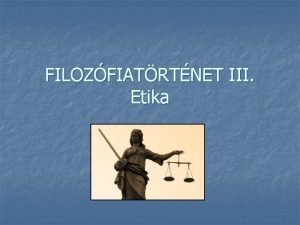 FILOZFIATRTNET III Etika Korszakols kor n Preszkratikus filozfia