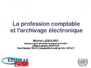 La profession comptable et larchivage lectronique Michel LESOURD