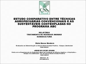 ESTUDO COMPARATIVO ENTRE TCNICAS AGROPECURIAS CONVENCIONAIS E AS