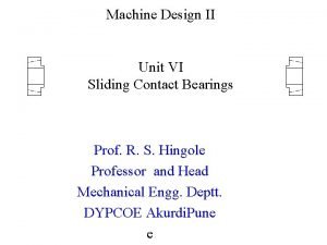 Sliding contact bearing and rolling contact bearing