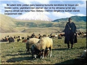 Bir adam kt yoldan para kazanp bununla kendisine