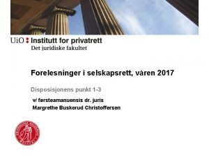 Forelesninger i selskapsrett vren 2017 Disposisjonens punkt 1