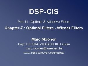 DSPCIS PartIII Optimal Adaptive Filters Chapter7 Optimal Filters