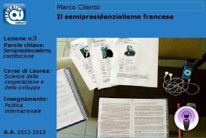 Marco Cilento Il semipresidenzialismo francese Lezione n 9