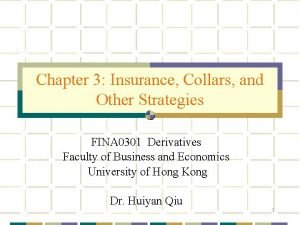 Chapter 3 Insurance Collars and Other Strategies FINA