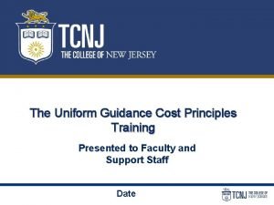 The Uniform Guidance Cost Principles Training Presented to
