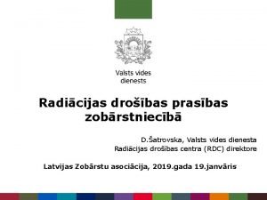 Radicijas drobas prasbas zobrstniecb D atrovska Valsts vides