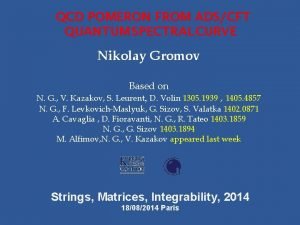 QCD POMERON FROM ADSCFT QUANTUM SPECTRAL CURVE Nikolay