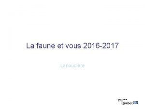 La faune et vous 2016 2017 Lanaudire La