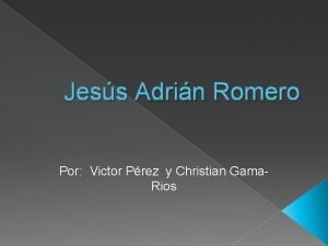 Biografia de jesus adrian romero