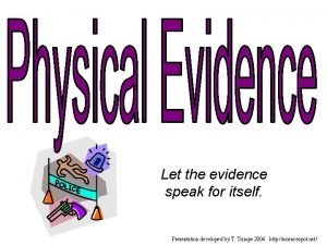 Let the evidence speak for itself
