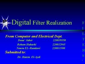 Digital Filter Realization From Computer and Electrical Dept