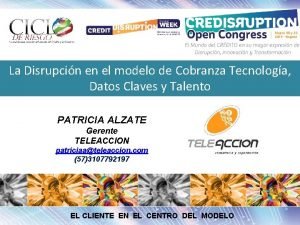 La Disrupcin en el modelo de Cobranza Tecnologa