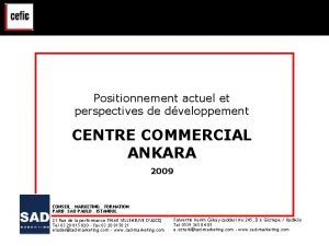 Positionnement actuel et perspectives de dveloppement CENTRE COMMERCIAL