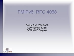 FMIPv 6 RFC 4068 Option RIO 20082009 LEURIDANT