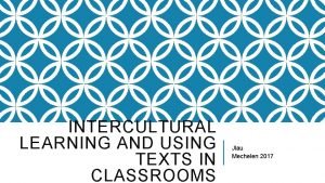 INTERCULTURAL LEARNING AND USING TEXTS IN CLASSROOMS Jlau