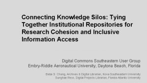 Connecting Knowledge Silos Tying Together Institutional Repositories for