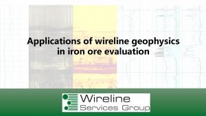 Wireline geophysics
