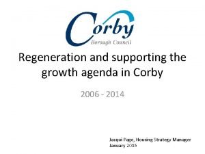 Regeneration and supporting the growth agenda in Corby