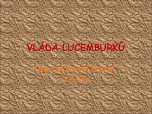 VLDA LUCEMBURK Mgr LENKA VENCLOV 7 ronk JAN