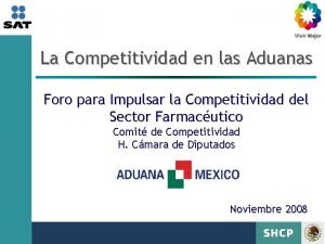 La Competitividad en las Aduanas Foro para Impulsar