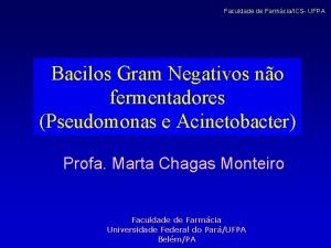 Faculdade de FarmciaICS UFPA Bacilos Gram Negativos no