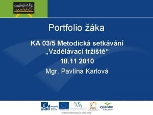 Portfolio ka KA 035 Metodick setkvn Vzdlvac trit