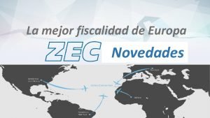 La mejor fiscalidad de Europa Novedades ZONAS DE