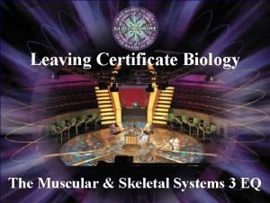 Leaving Certificate Biology The Muscular Skeletal Systems 3