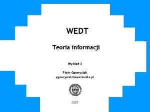 WUT TWG 2005 WEDT Teoria informacji Wykad 3