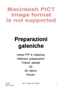 Preparazioni galeniche Indice FTP 4 Galenica preparazioni Tinture