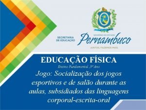 EDUCAO FSICA Ensino Fundamental 9 Ano Jogo Socializao