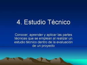 4 Estudio Tcnico Conocer aprender y aplicar las