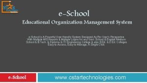 eSchool Educational Organization Management System eSchool Is A