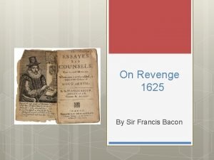Of revenge by sir francis