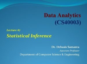 Data Analytics CS 40003 Lecture 7 Statistical Inference