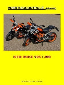 VOERTUIGCONTROLE BRAVOK KTM DUKE 125 390 RIJSCHOOL VAN