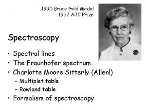 1990 Bruce Gold Medal 1937 AJC Prize Spectroscopy