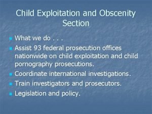 Child exploitation and obscenity section